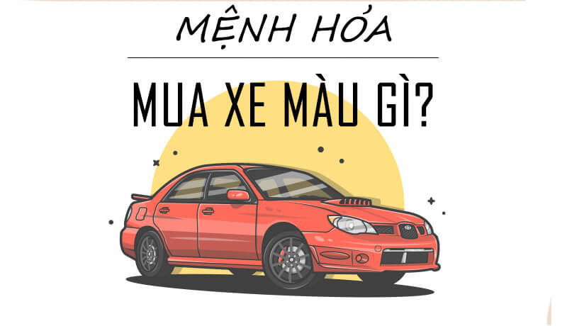 Mệnh Hỏa nên mua xe màu gì?