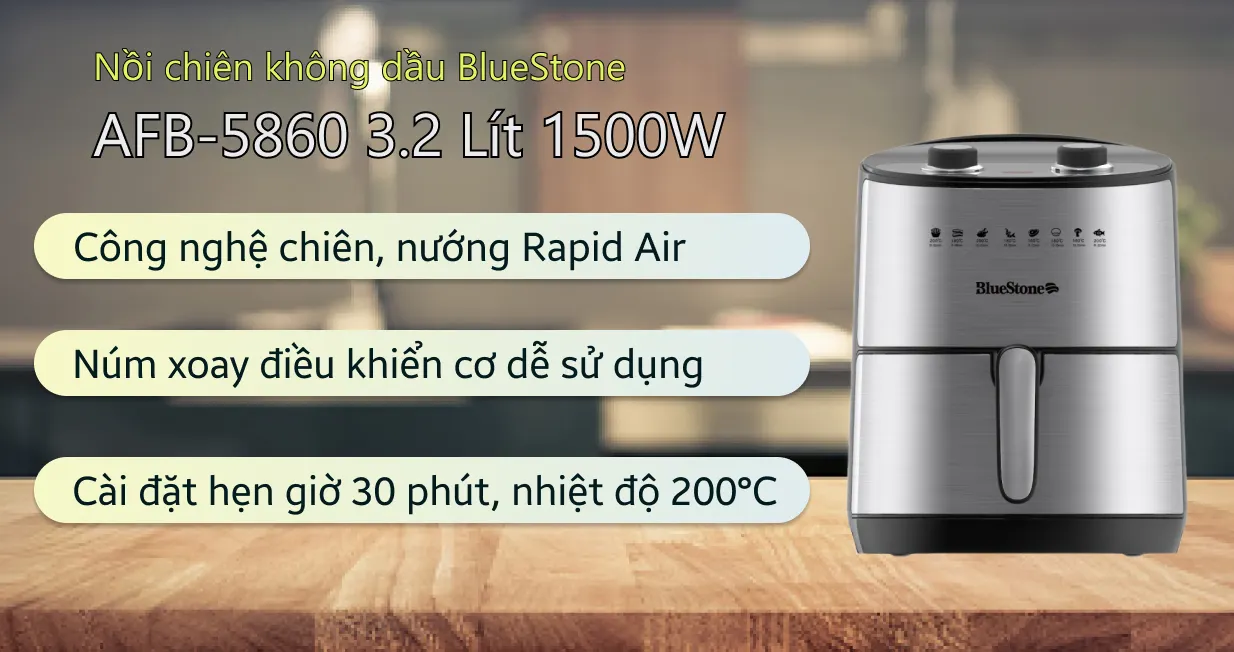 Nồi chiên không dầu Bluestone AFB-5860 3.2 lít 1500W