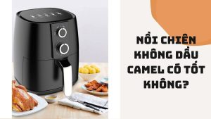 nồi chiên không dầu Camel