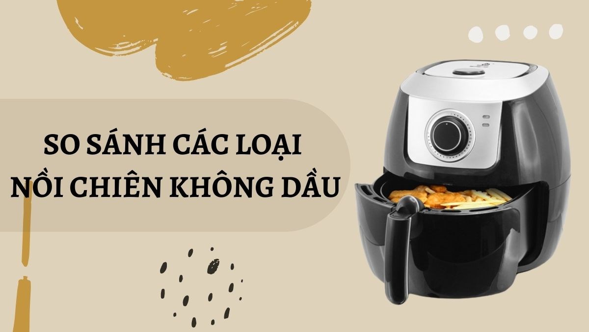 nồi chiên không dầu hãng nào tốt